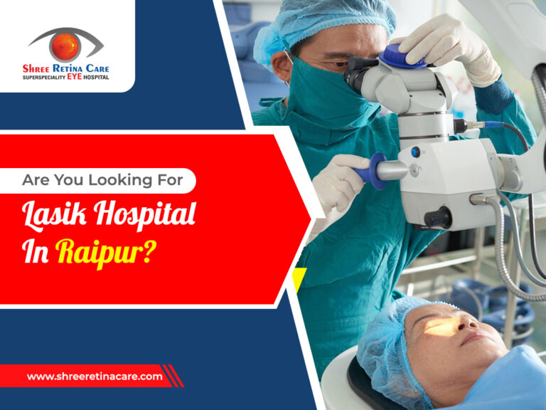 Are You Looking For LASIK Hospital In Raipur?