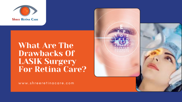 What Are The Drawbacks Of LASIK Surgery For Retina Care?